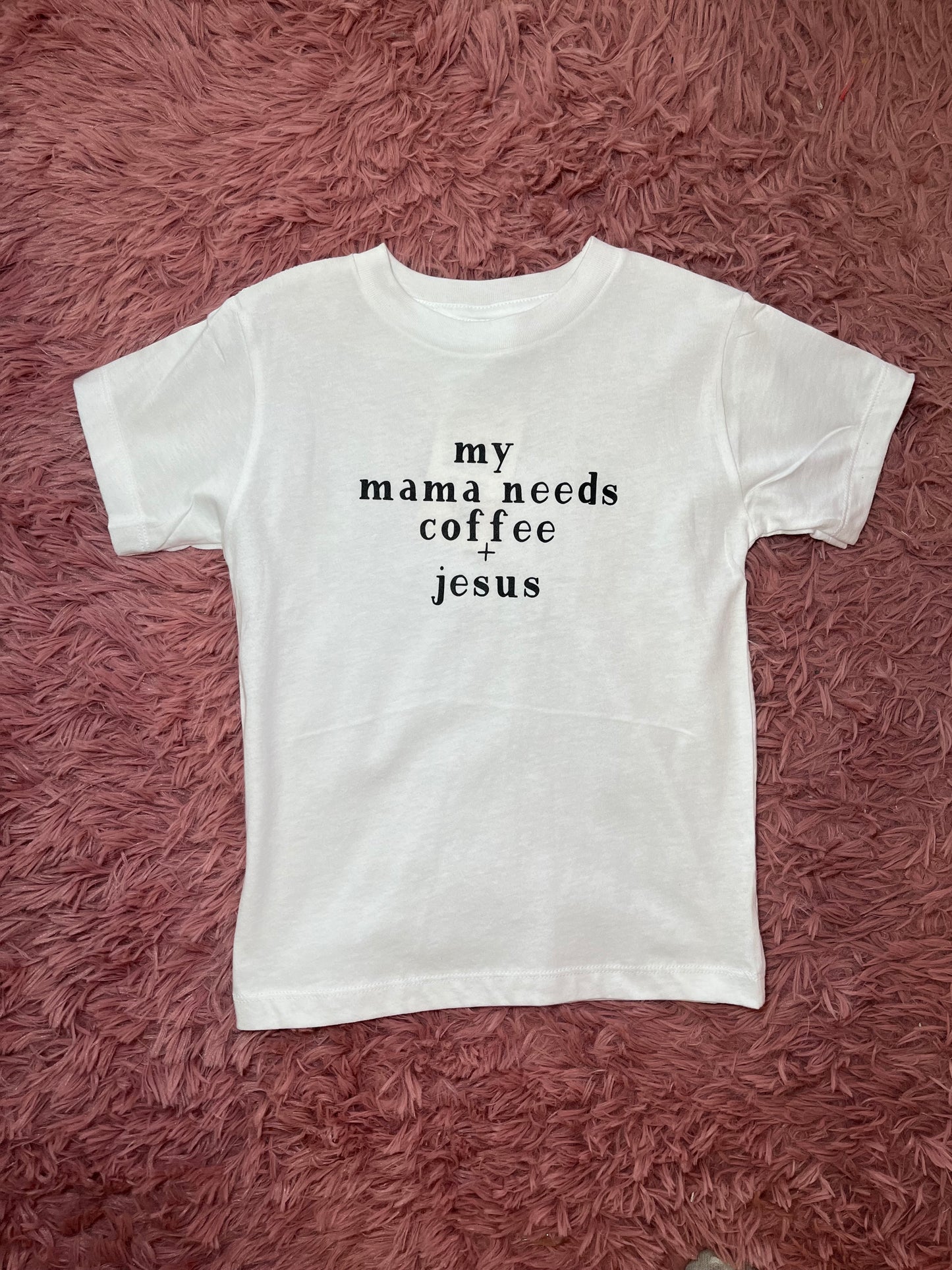 Mom Needs Coffee & Jesus Tee
