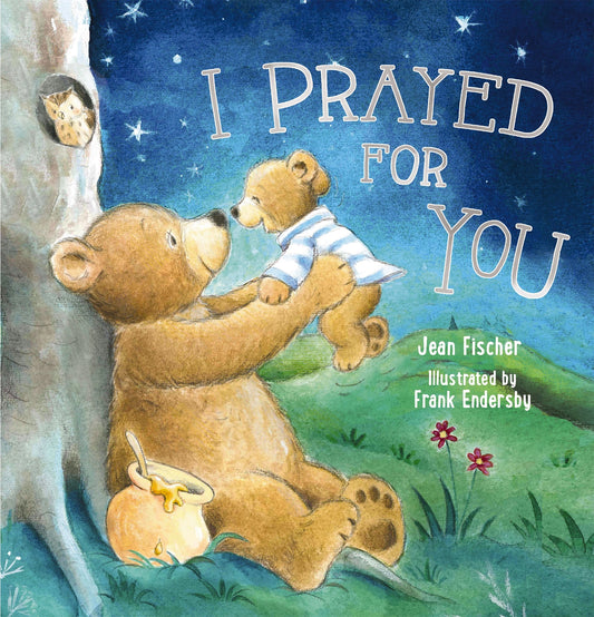 I Prayed For You Hardcover Children's Book
