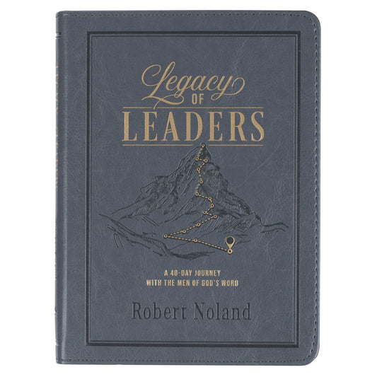 Legacy of Leaders | Robert Noland